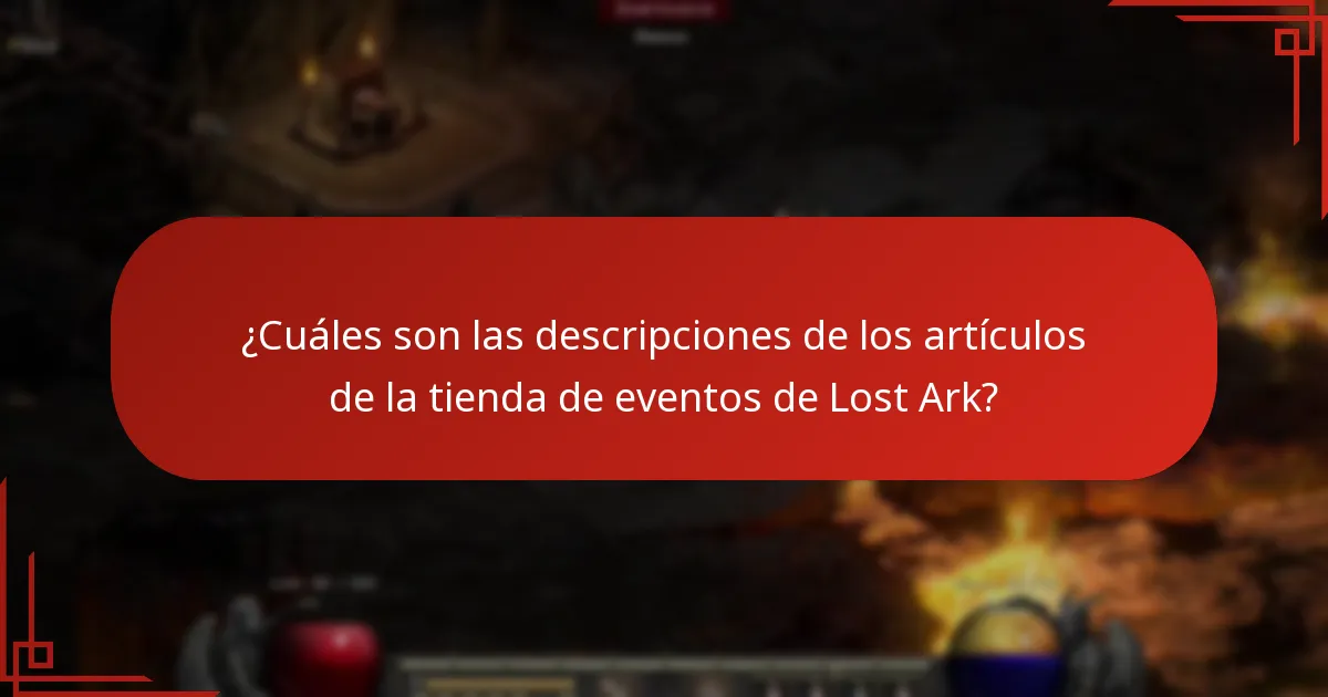 ¿Cuáles son los beneficios de los artículos de la tienda de eventos de Lost Ark?