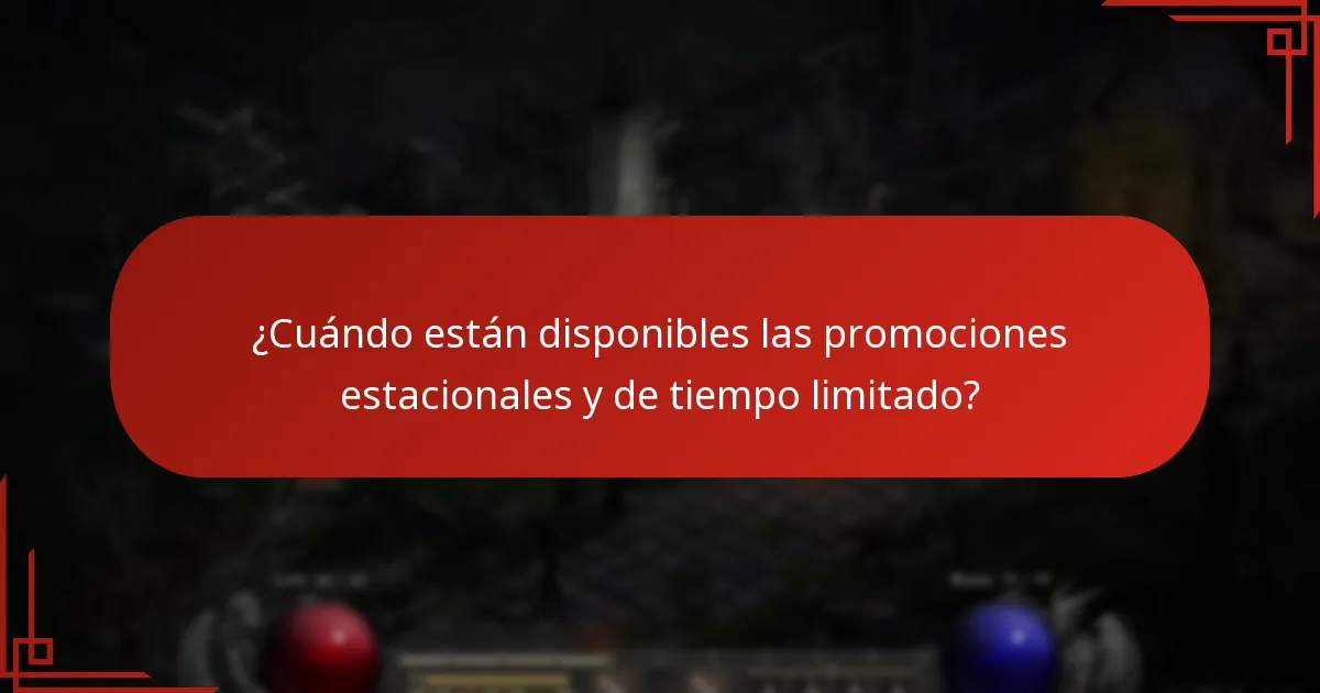 ¿Cuándo están disponibles las promociones estacionales y de tiempo limitado?