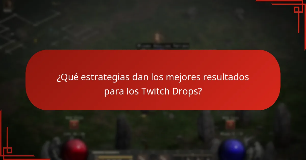¿Cómo puedo maximizar mis recompensas de Twitch Drops?